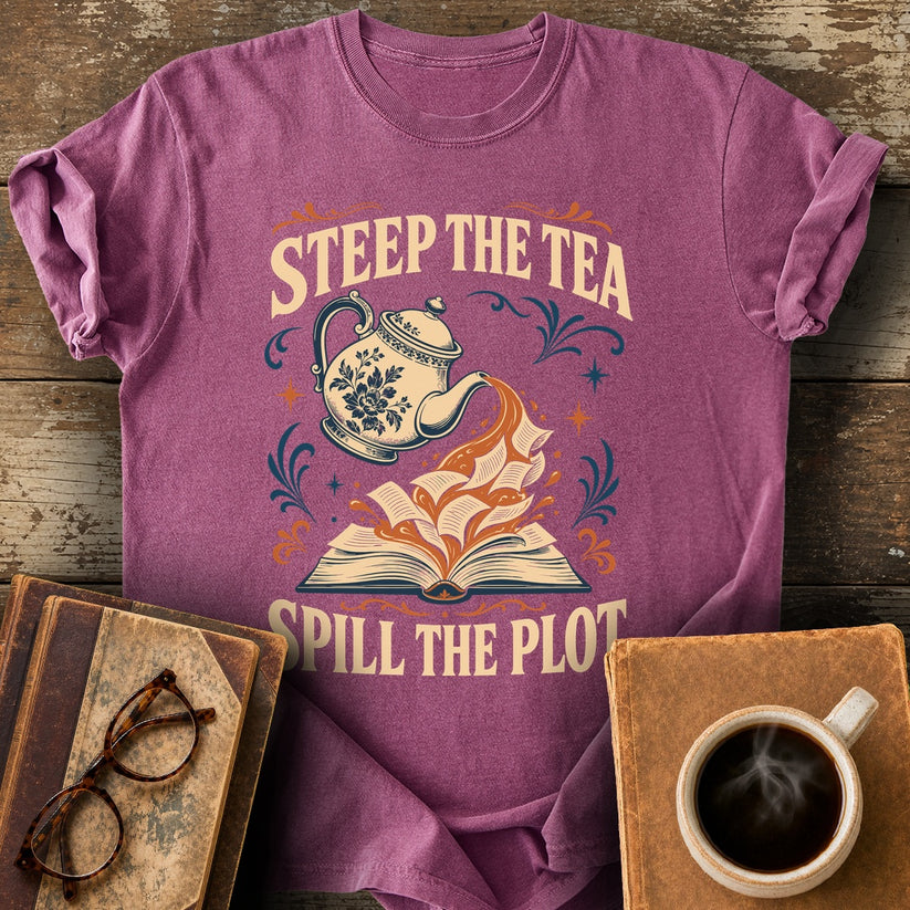 Steep the Tea, Spill the Plot Tee - berry shirt mockup