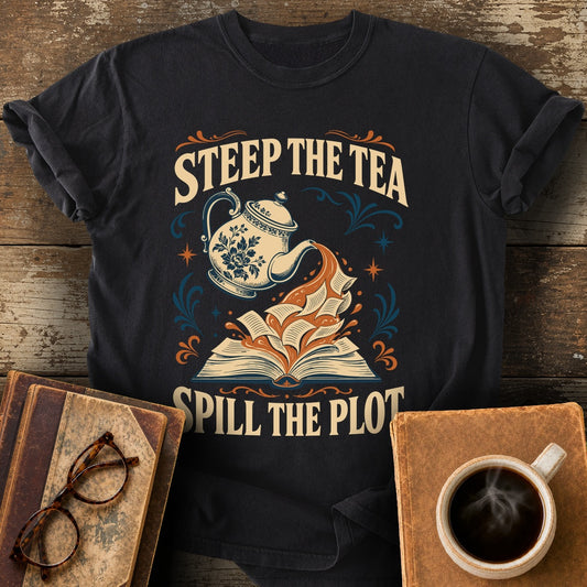Steep the Tea, Spill the Plot Tee - black shirt mockup
