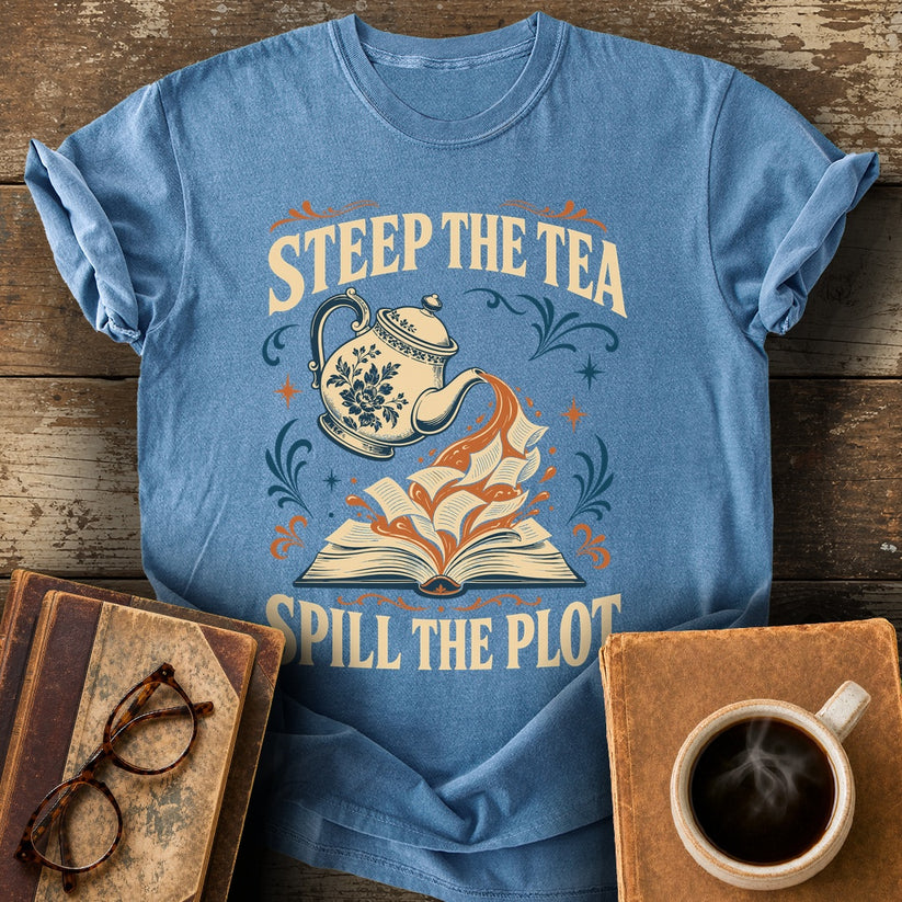 Steep the Tea, Spill the Plot Tee - blue jean shirt mockup