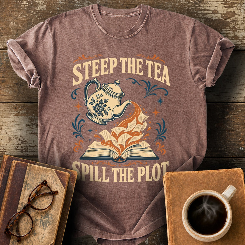 Steep the Tea, Spill the Plot Tee - espresso shirt mockup