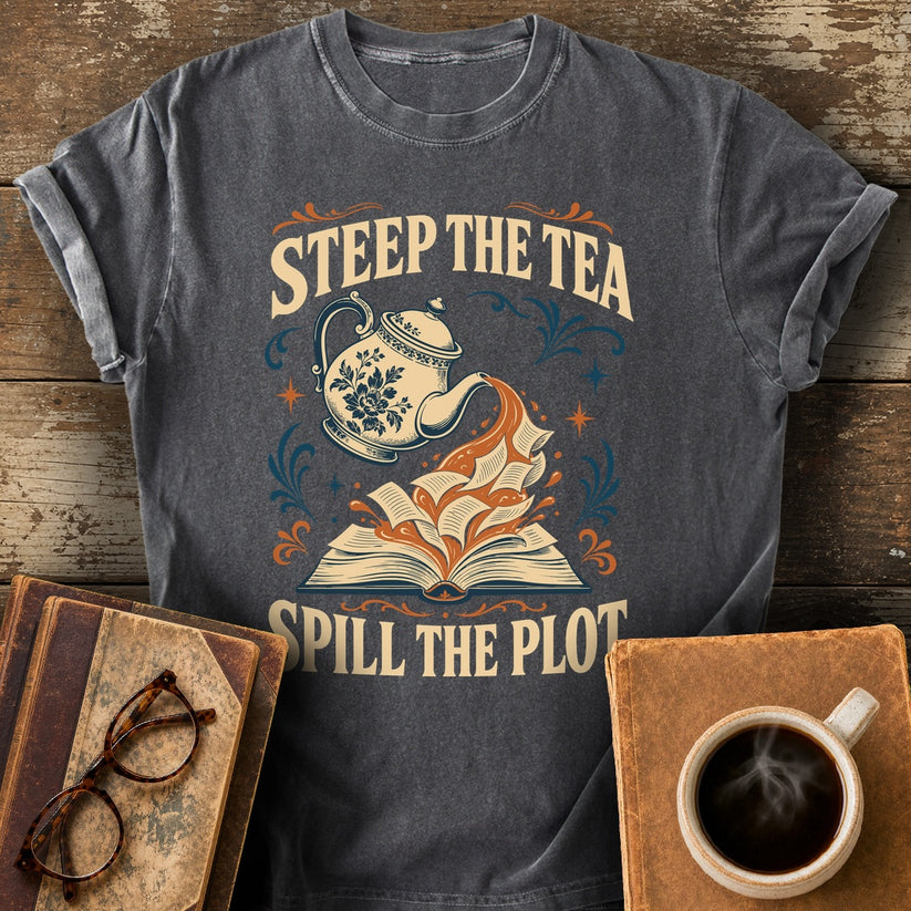 Steep the Tea, Spill the Plot Tee - pepper shirt mockup