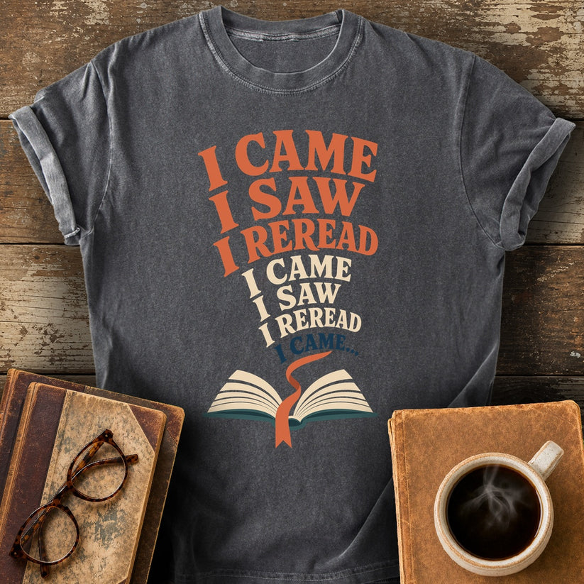 I Came, I Saw, I Reread Tee - pepper shirt mockup