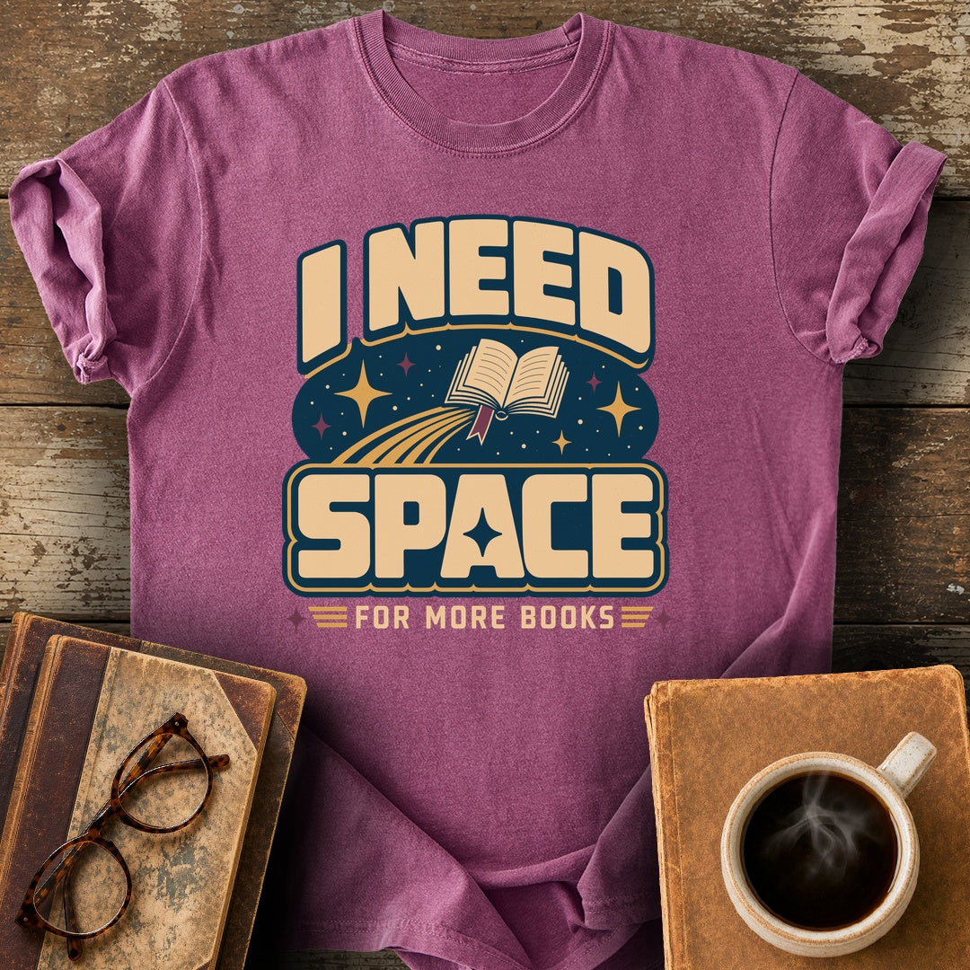 I Need Space for More Books Tee - berry shirt mockup