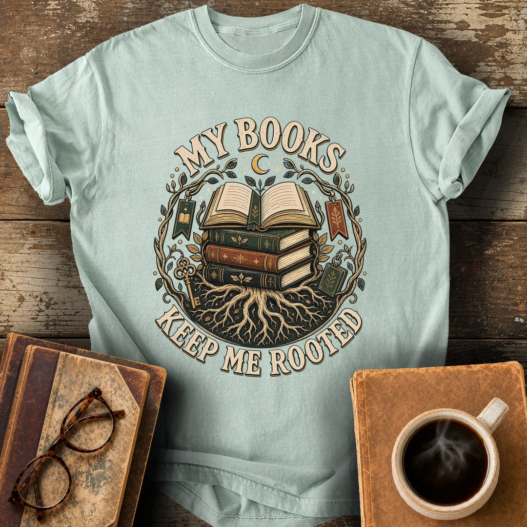 My Books Keep Me Rooted Tee - bay shirt mockup