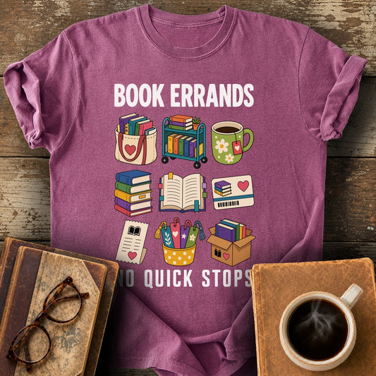 Book Errands No Quick Stops Tee - berry shirt mockup