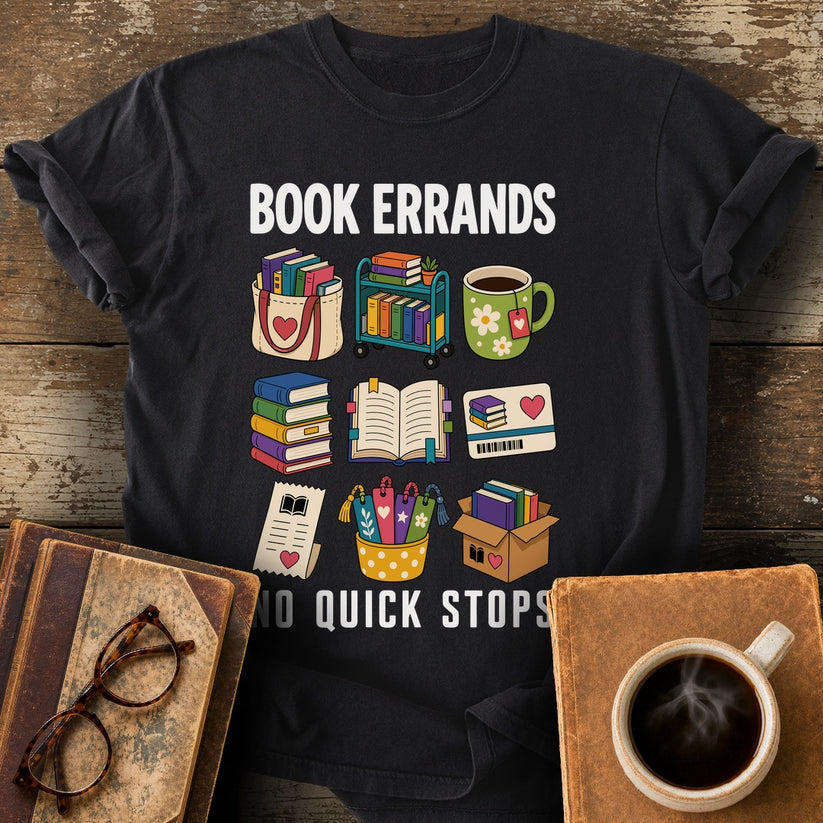 Book Errands No Quick Stops Tee - black shirt mockup
