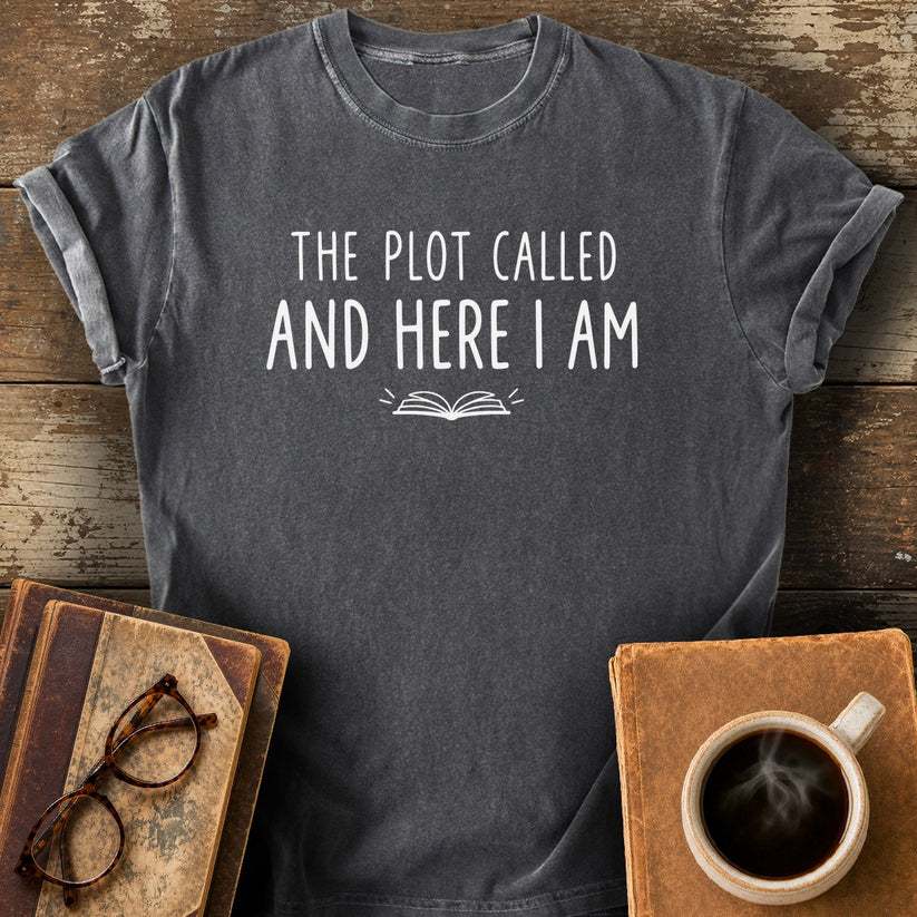 The Plot Called and Here I Am Tee - pepper shirt mockup