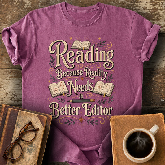 Reading Because Reality Needs a Better Editor T-Shirt - berry shirt mockup