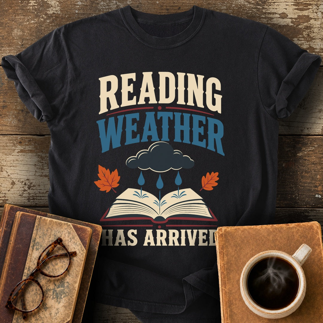Reading Weather Has Arrived Tee - black shirt mockup