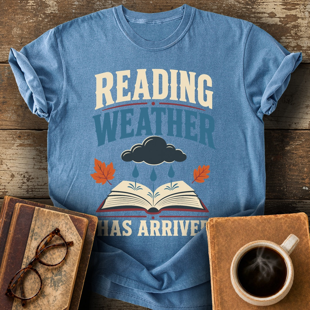 Reading Weather Has Arrived Tee - blue jean shirt mockup