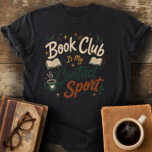 Book Club Is My Contact Sport T-Shirt - black shirt mockup