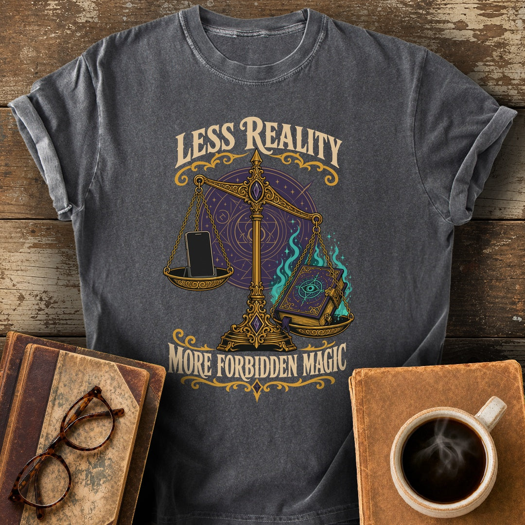 Less Reality, More Forbidden Magic Tee - pepper shirt mockup