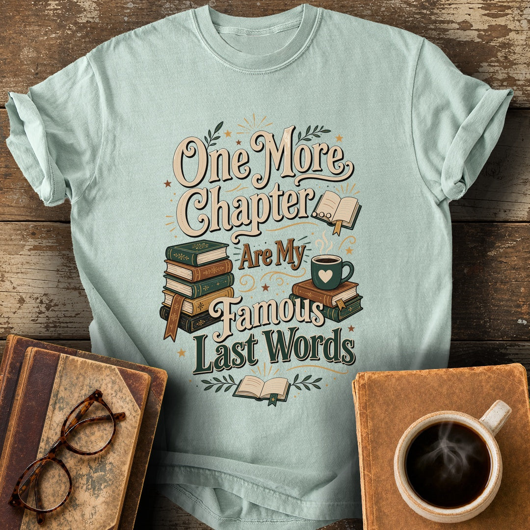 One More Chapter Are My Famous Last Words T-Shirt - bay shirt mockup