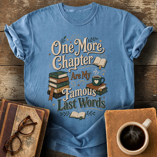 One More Chapter Are My Famous Last Words T-Shirt - blue jean shirt mockup