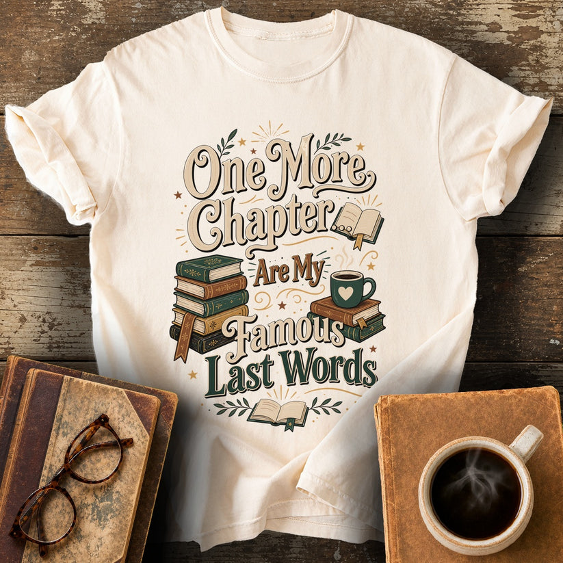 One More Chapter Are My Famous Last Words T-Shirt - ivory shirt mockup