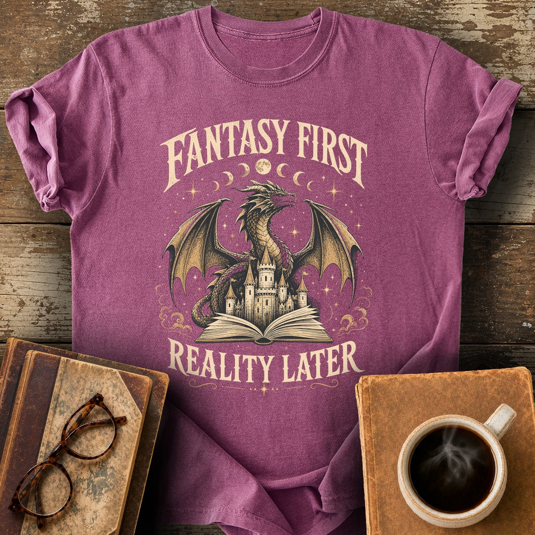 Fantasy First Reality Later Tee - berry shirt mockup