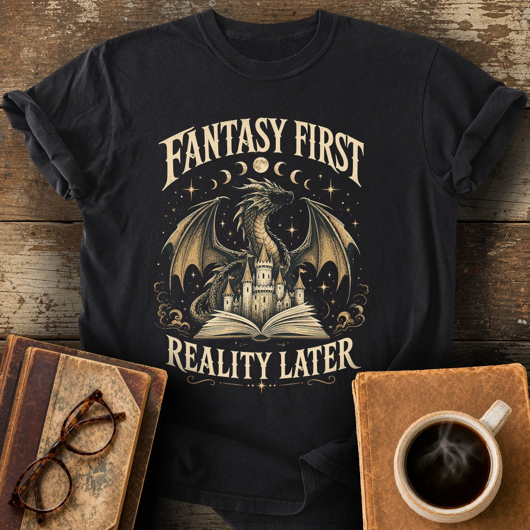 Fantasy First Reality Later Tee - black shirt mockup
