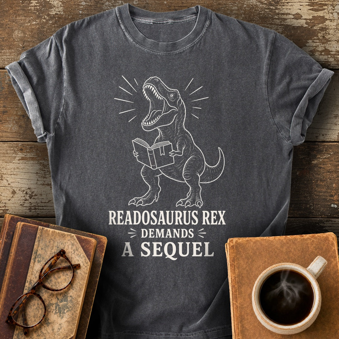 Readosaurus Rex Demands a Sequel Tee - pepper shirt mockup