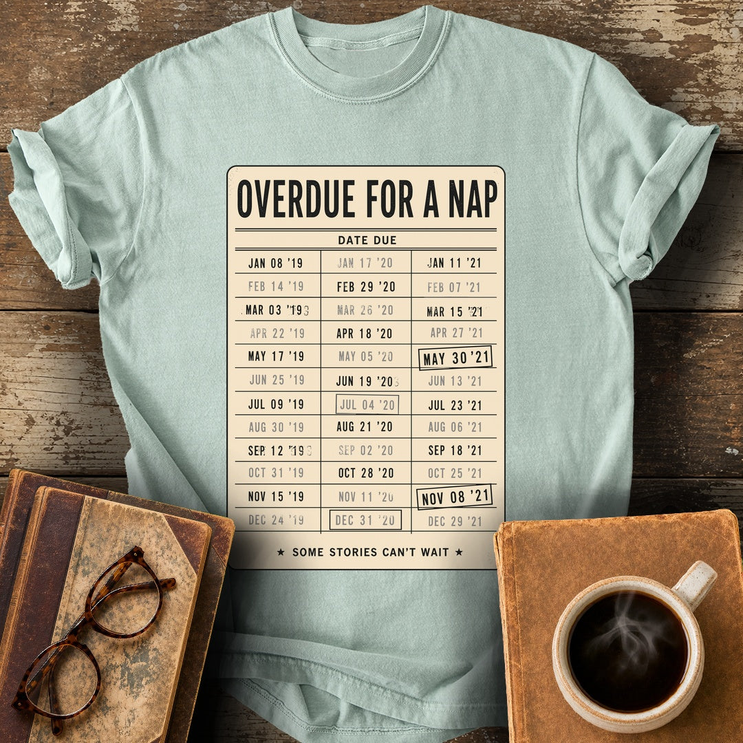 Overdue for a Nap Tee - bay shirt mockup