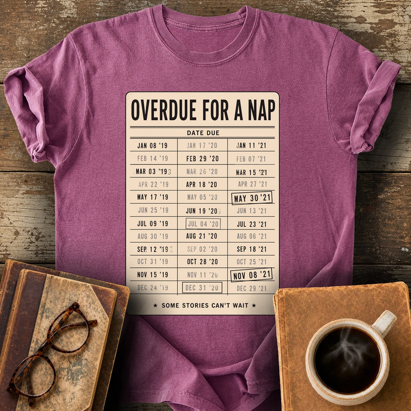Overdue for a Nap Tee - berry shirt mockup