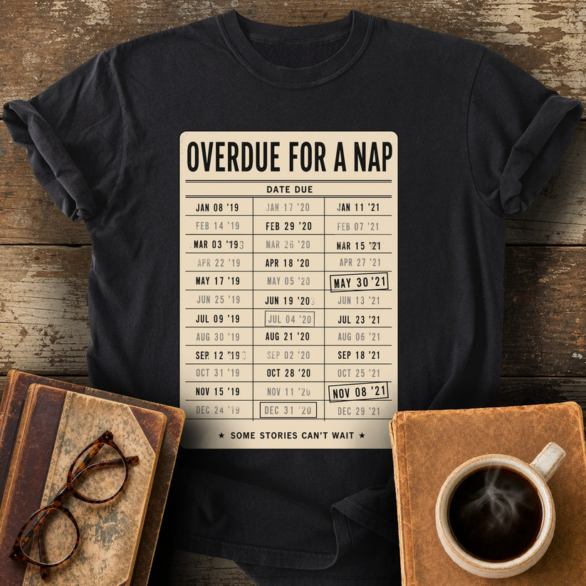 Overdue for a Nap Tee - black shirt mockup