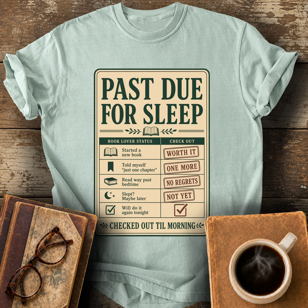 Past Due for Sleep Tee - bay shirt mockup