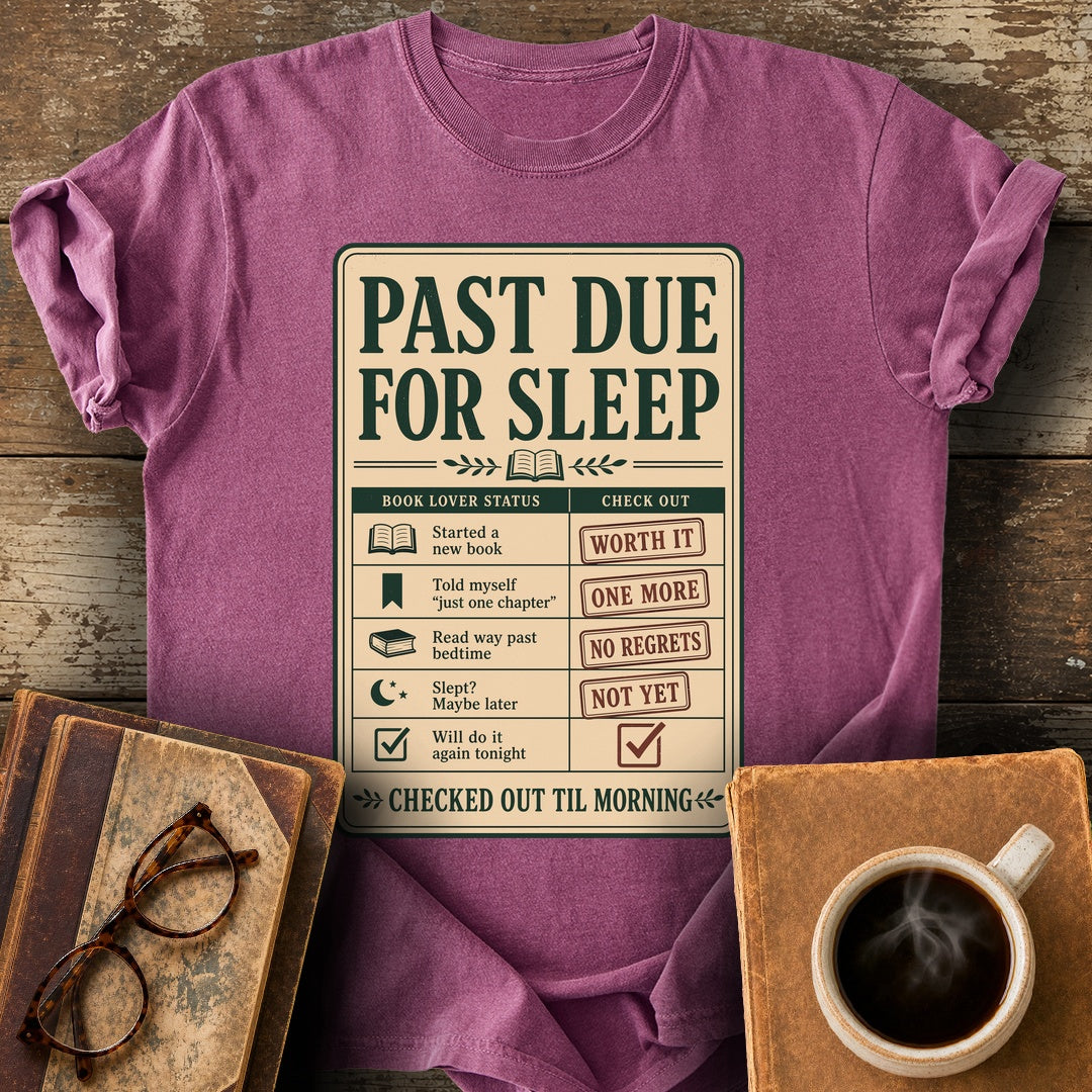 Past Due for Sleep Tee - berry shirt mockup