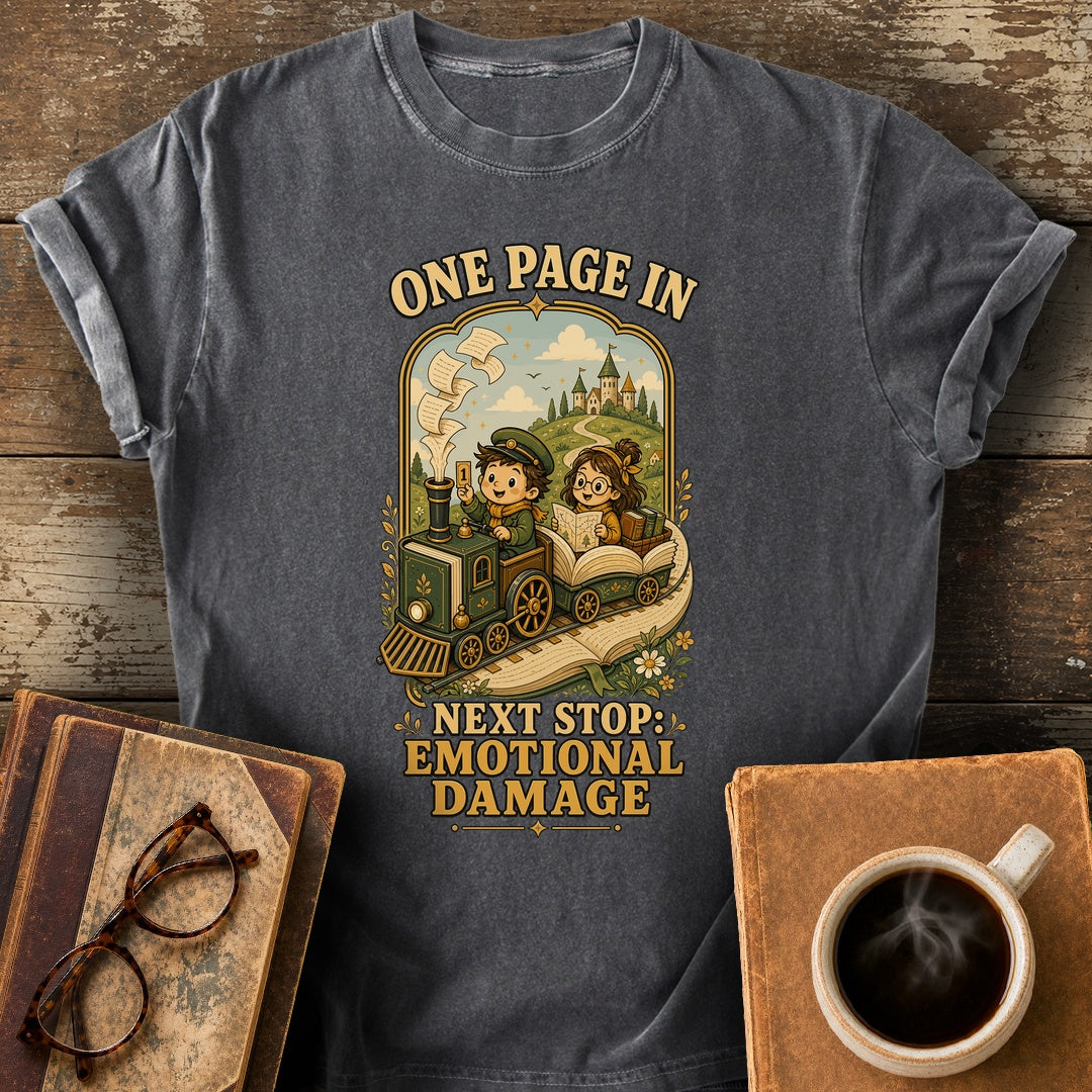One Page In Next Stop Emotional Damage Tee - pepper shirt mockup