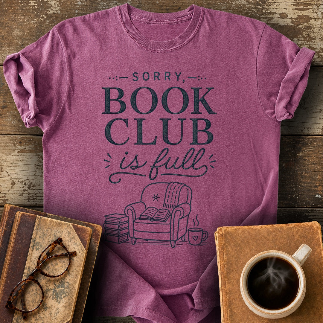 Sorry Book Club Is Full Tee - berry shirt mockup