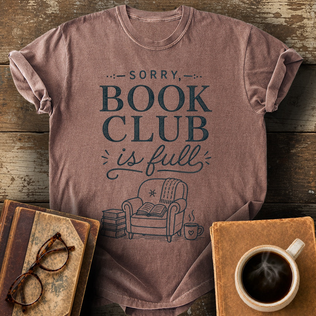 Sorry Book Club Is Full Tee - espresso shirt mockup