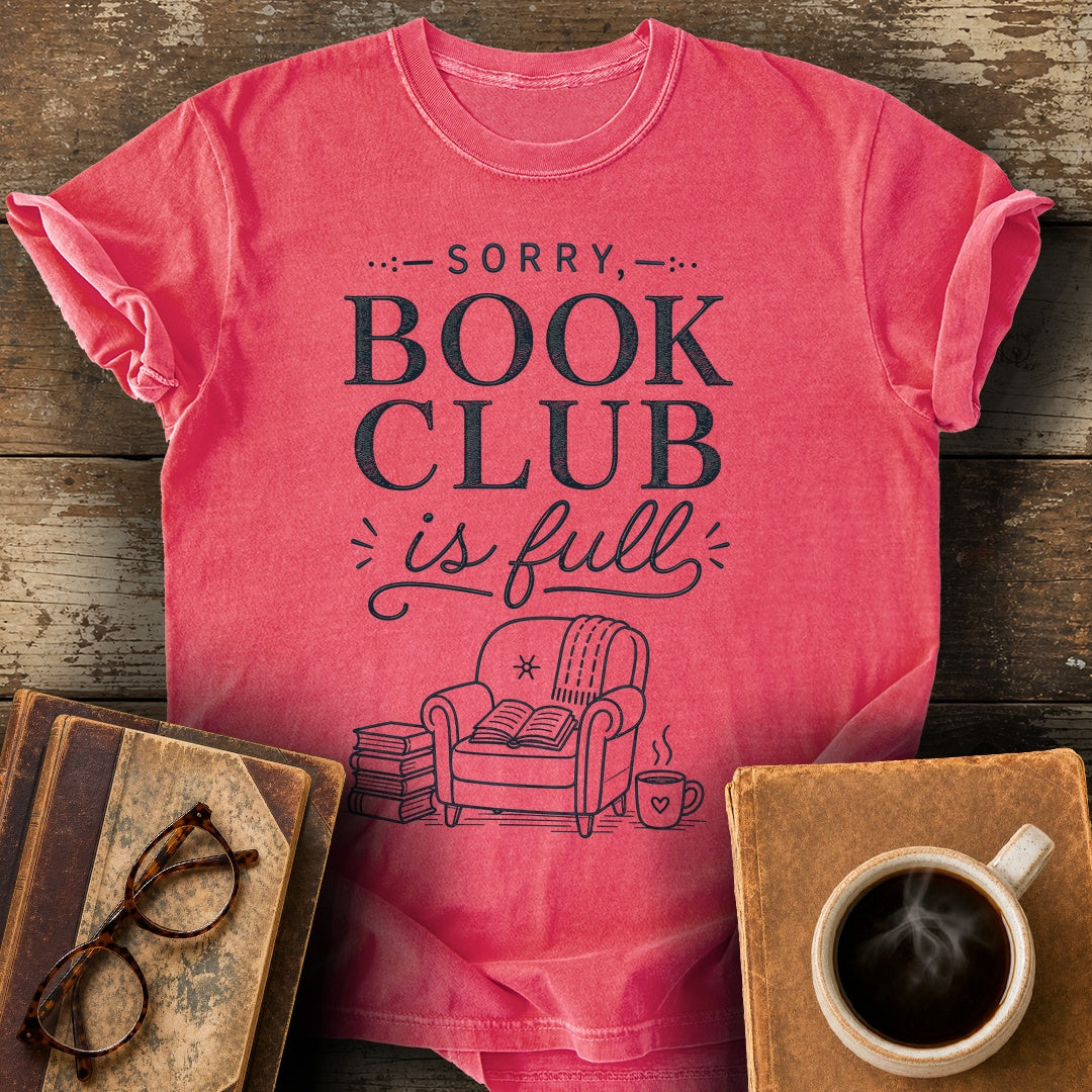 Sorry Book Club Is Full Tee - watermelon shirt mockup