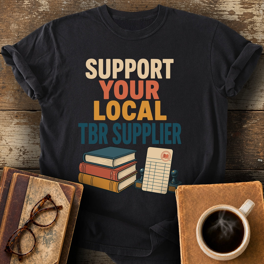 Support Your Local TBR Supplier Tee - black shirt mockup