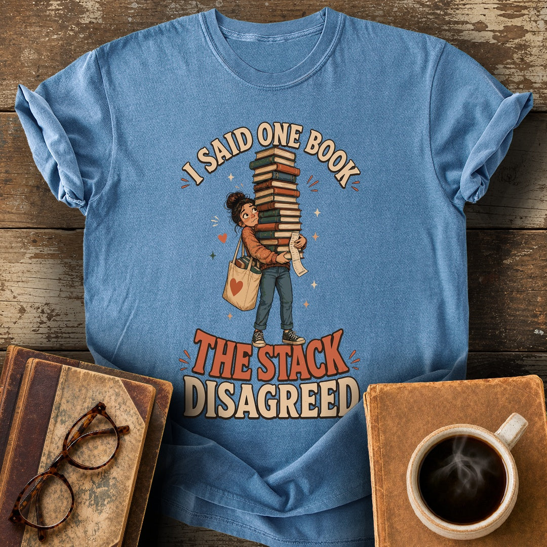 I Said One Book the Stack Disagreed Tee - blue jean shirt mockup