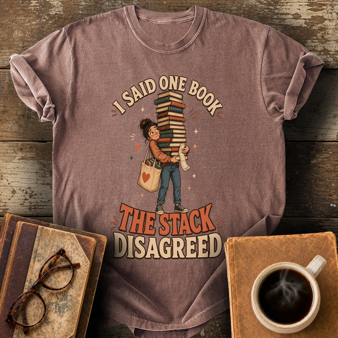 I Said One Book the Stack Disagreed Tee - espresso shirt mockup