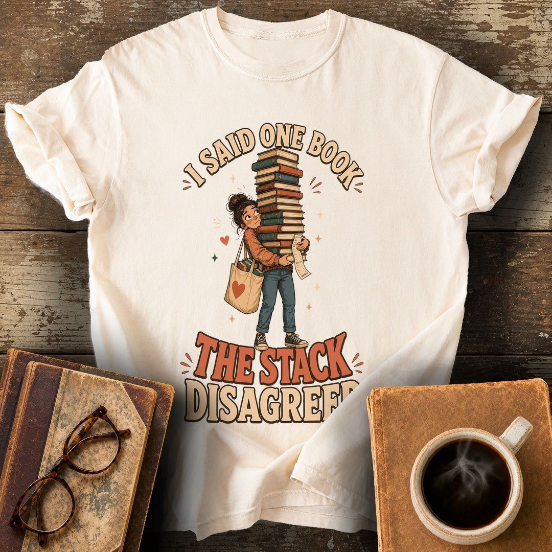 I Said One Book the Stack Disagreed Tee - ivory shirt mockup