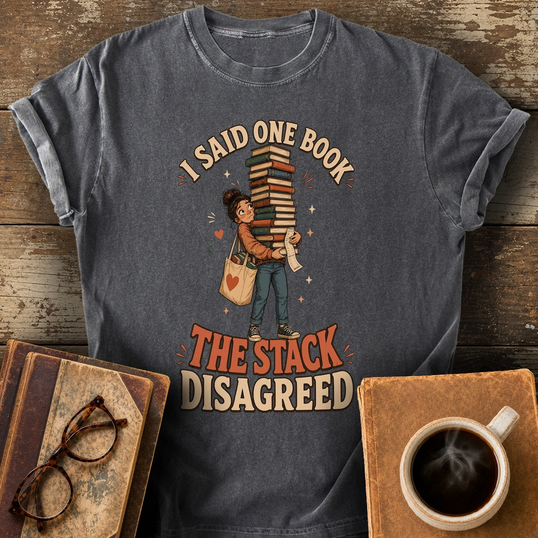 I Said One Book the Stack Disagreed Tee - pepper shirt mockup