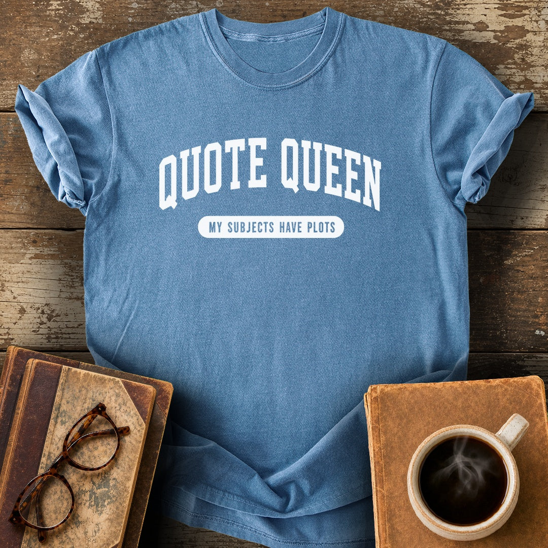 Quote Queen My Subjects Have Plots Tee - blue jean shirt mockup