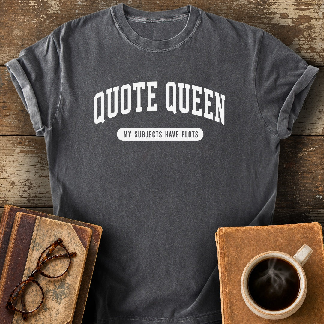 Quote Queen My Subjects Have Plots Tee - pepper shirt mockup