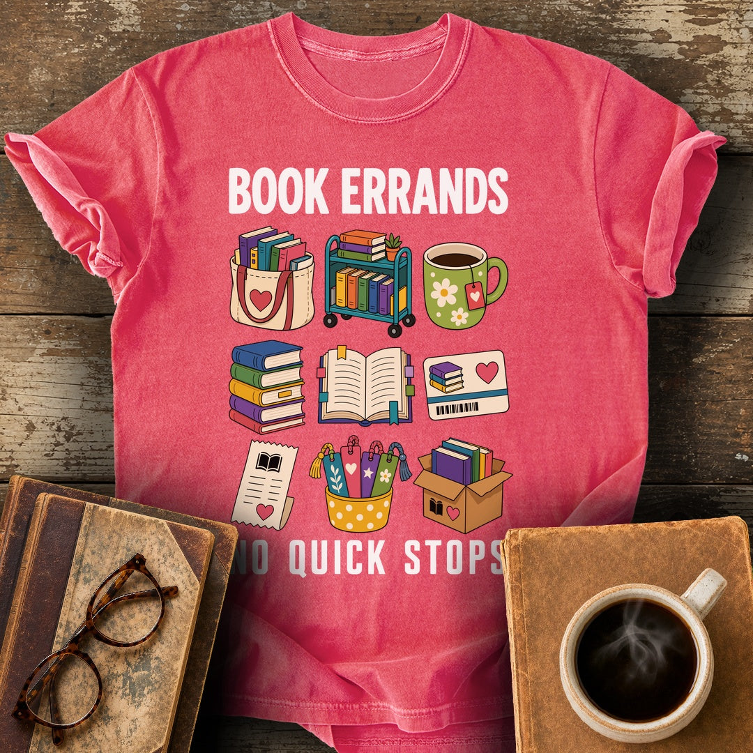 Book Errands No Quick Stops Tee - watermelon shirt mockup