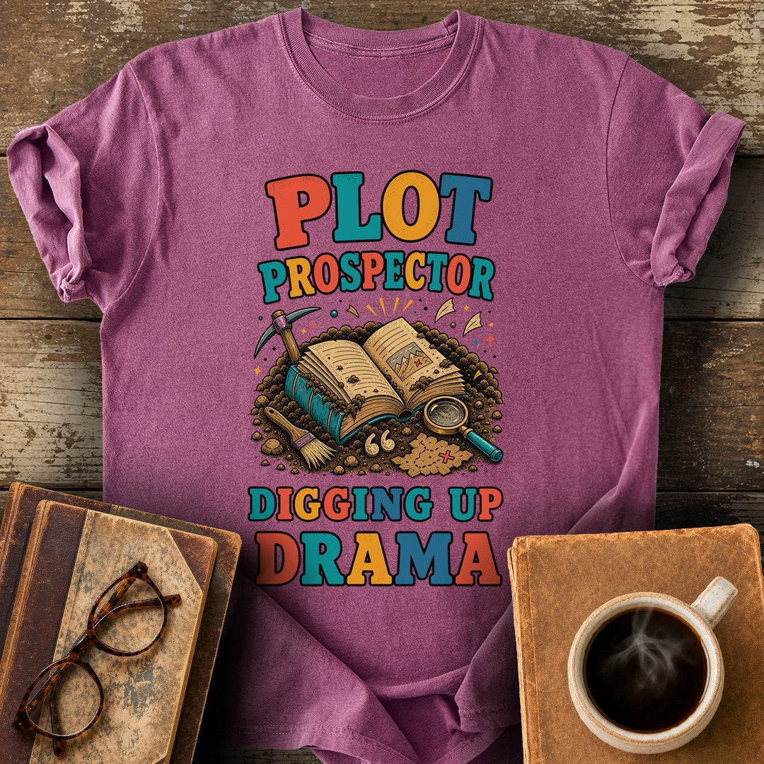 Plot Prospector Digging Up Drama Tee - berry shirt mockup