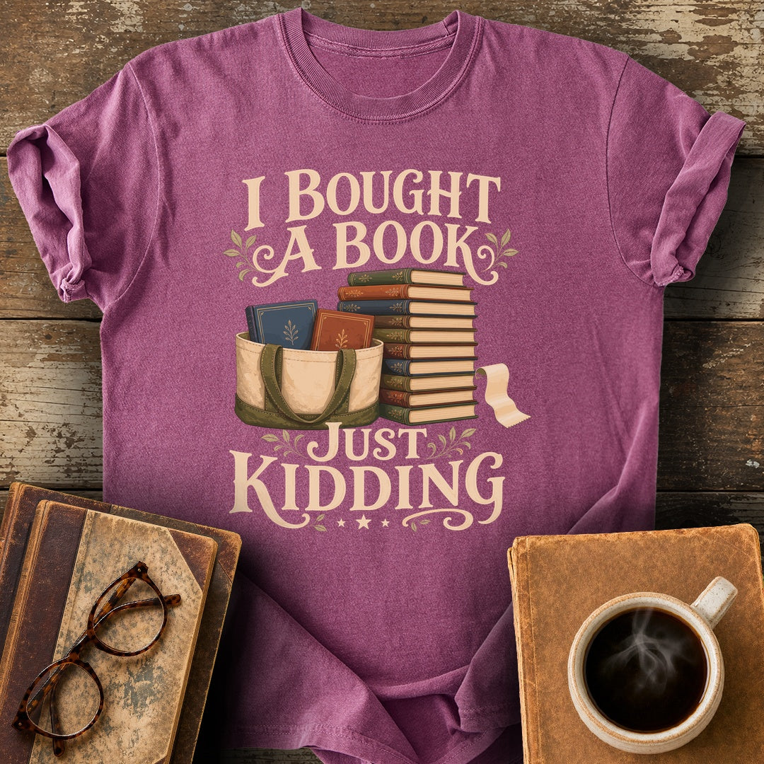 I Bought a Book, Just Kidding Tee - berry shirt mockup
