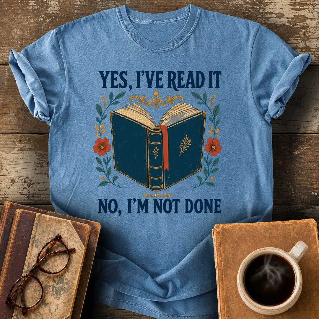Yes, I've Read It—No, I'm Not Done Tee - blue jean shirt mockup