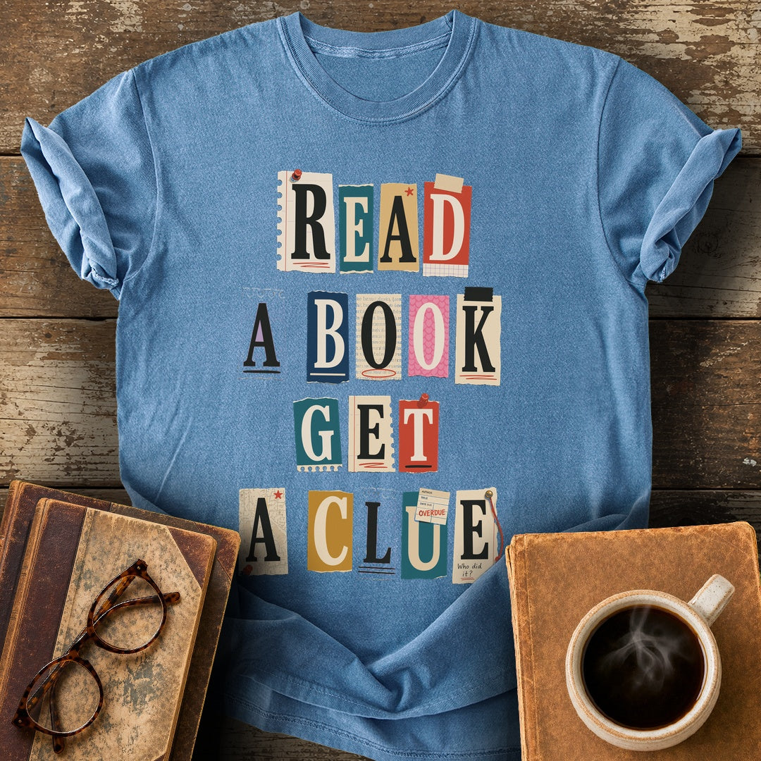 Read a Book Get a Clue Tee - blue jean shirt mockup