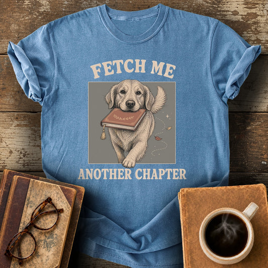 Fetch Me Another Chapter Tee - blue jean shirt mockup