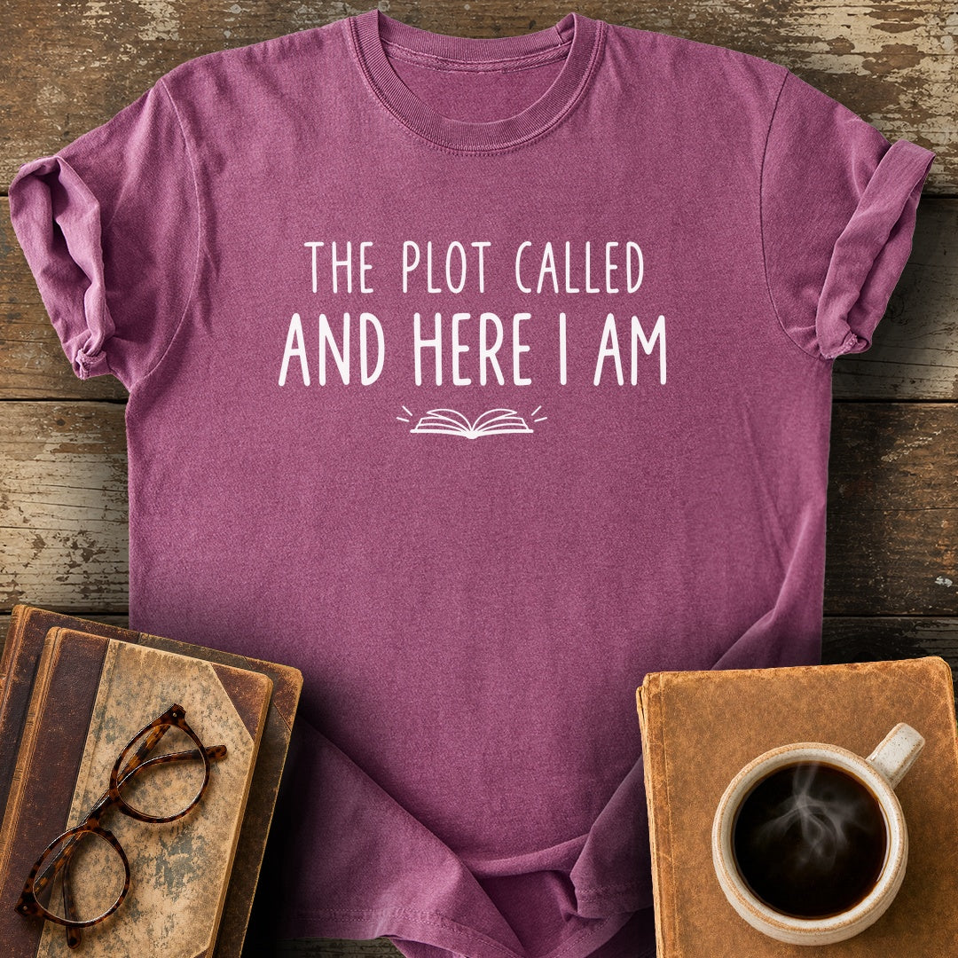 The Plot Called and Here I Am Tee - berry shirt mockup