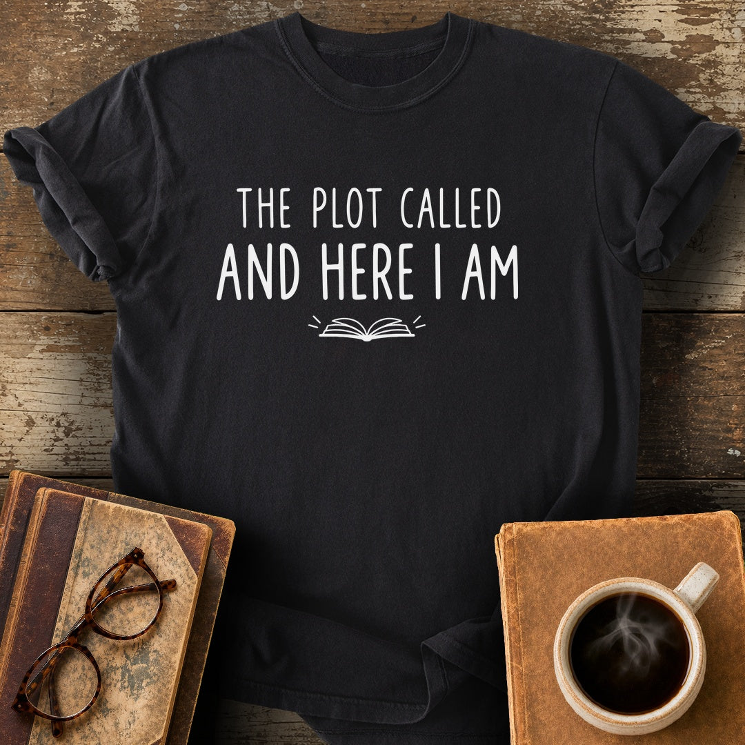 The Plot Called and Here I Am Tee - black shirt mockup