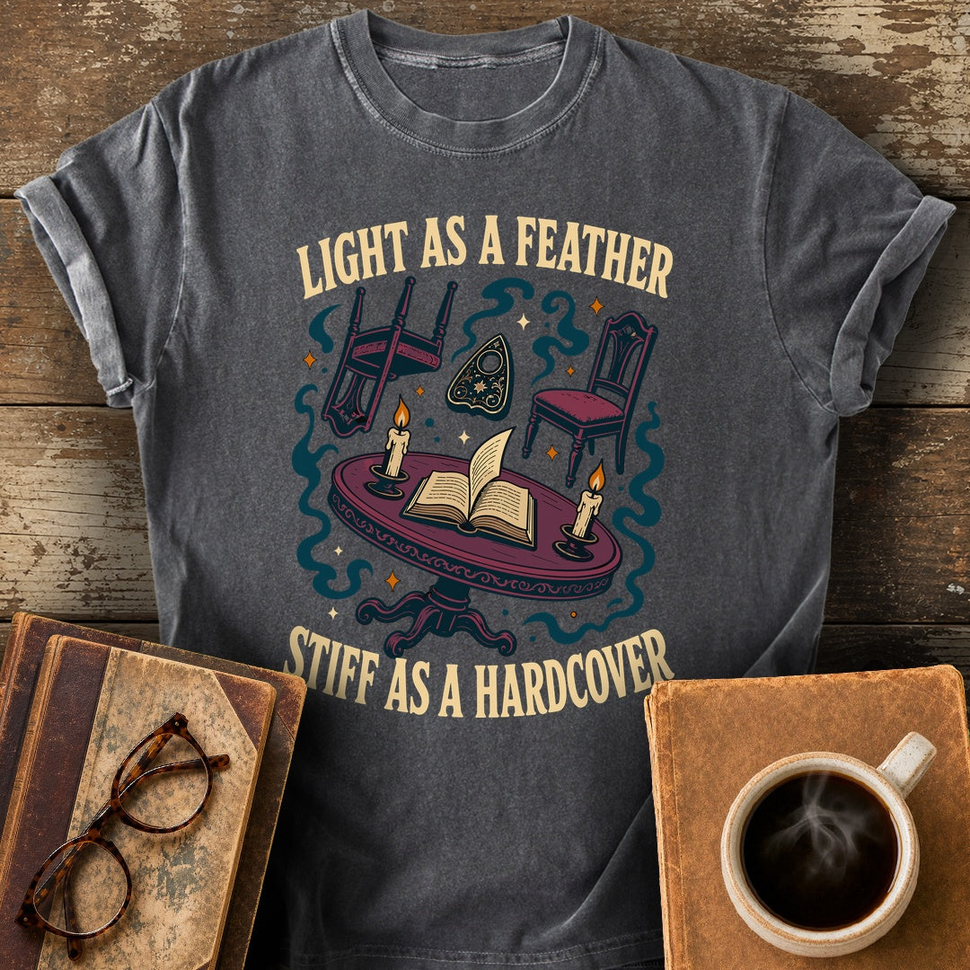 Light as a Feather, Stiff as a Hardcover Tee - pepper shirt mockup